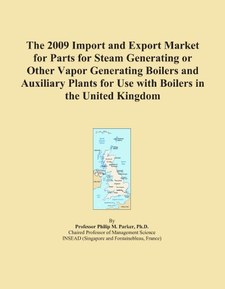 The 2009 Import and Export Market for Parts for Steam Generating or Other Vapor Generating Boilers and Auxiliary Plants for Use with Boilers in the United Kingdom