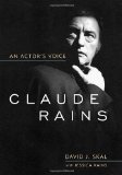 Claude Rains: An Actor's Voice (Screen Classics)