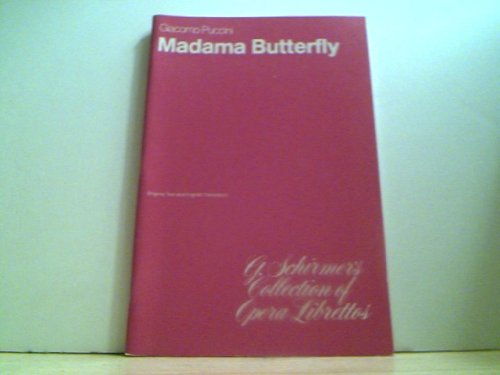 Madama Butterfly Ed. 2498 (G. Schirmer's Collection of Opera Librettos)