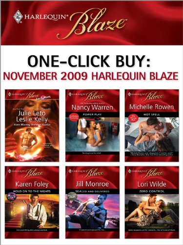 One-Click Buy: November 2009 Harlequin Blaze: Power Play\Hot Spell\Hold on to the Nights\SEALed and Delivered\Zero Control