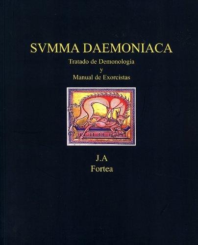 Summa Daemoniaca: Tratado de DemonologÃ­a y Manual de Exorcistas