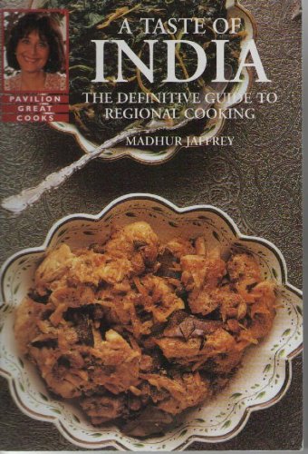 A Taste of India - The Definitive Guide to Regional Cooking