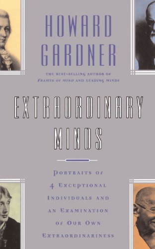 Extraordinary Minds: Portraits Of 4 Exceptional Individuals And An Examination Of Our Own Extraordinariness (Masterminds Series)