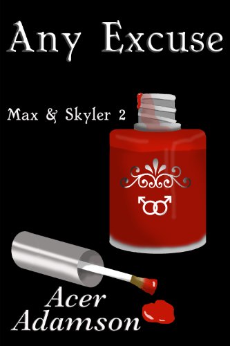 Any Excuse (Max & Skyler 2)