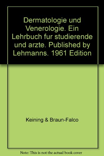 Dermatologie und Venerologie. Ein Lehrbuch fur studierende und arzte. Published by Lehmanns. 1961 Edition