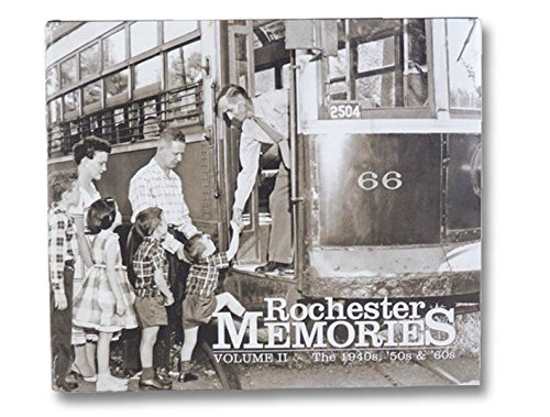 Rochester Memories: Volume II (The 1940s, '50s & '60s, Volume 2)