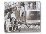 Rochester Memories: Volume II (The 1940s, '50s & '60s, Volume 2)