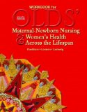Workbook for Olds' Maternal-Newborn Nursing & Women's Health Across the Lifespan 8th edition
