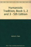 Humanistic Tradition, Book 1, 2 and 3 - 5th Edition