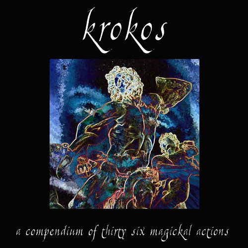 Krokos- A Compendium of 36 Magickal Actions (Mad Dog Magick)