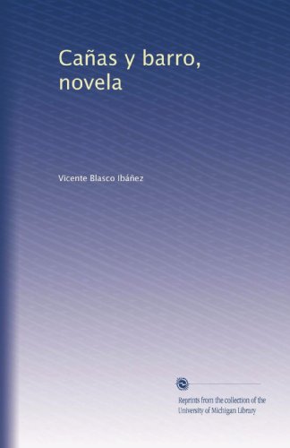 CaÃ±as y barro, novela (Spanish Edition)