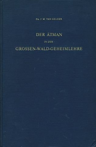 Der Atman in Der Grossen-Wald-Geheimlehre (Brhad-Aranyaka-Upanisad)