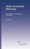 Ueber griechische Betonung: sprachvergleichend-philologische Abhandlung (German Edition)
