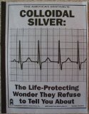 COLLOIDAL SILVER: THE LIFE-PROTECTING WONDER THEY REFUSE TO TELL YOU ABOUT