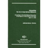 Interpreting: The Art of Cross Cultural Mediation Proceedings of the 9th National Convention of the Registry of Interpreters for the Deaf July 4-8, 1985