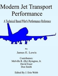 Modern Jet Transport Performance: A Technical Based Pilot's Performance Reference