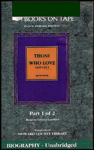Those Who Love: A Historical Fiction Novel of Abigail and John Adams (Part One of Two) [11 Audio Cassettes/16.5 Hrs.] UNABRIDGED