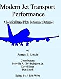 Modern Jet Transport Performance: A Technical Based Pilot's Performance Reference
