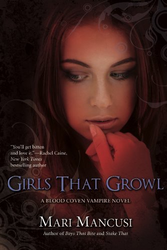 Girls That Growl (Blood Coven Vampire Novel, A)