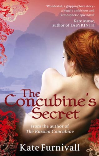 The Concubine's Secret: 'Wonderful . . . hugely ambitious and atmospheric' Kate Mosse (Russian Concubine Book 2) (English Edition)