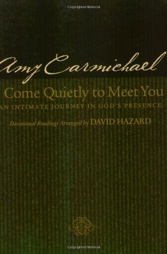 Book Cover I Come Quietly to Meet You: An Intimate Journey in God's Presence
