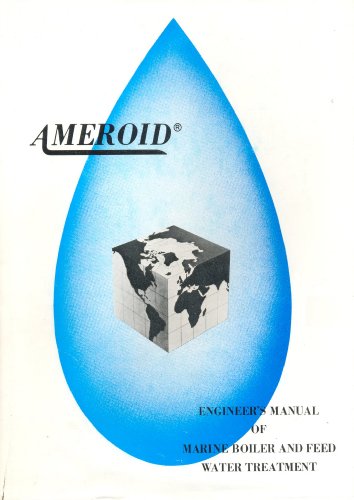 Ameroid Engineer's Manual of Marine Boiler and Feed Water Treatment