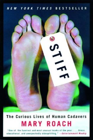 Stiff: The Curious Lives of Human Cadavers (Paperback)
