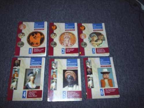 THE HUMANISTIC TRADITION BOOKS 1 - 6 (THE HUMANISTIC TRADITION, VOLUMES ONE THROUGH SIX)