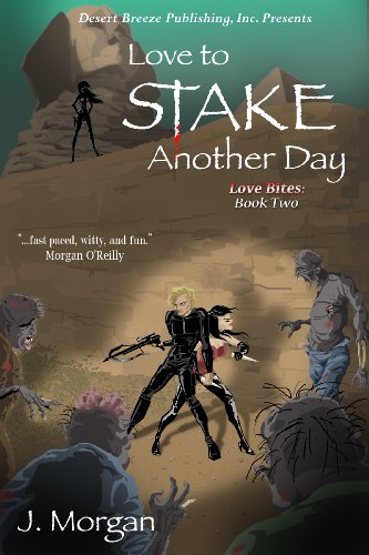 Love to Stake Another Day (Love Bites Book 2)