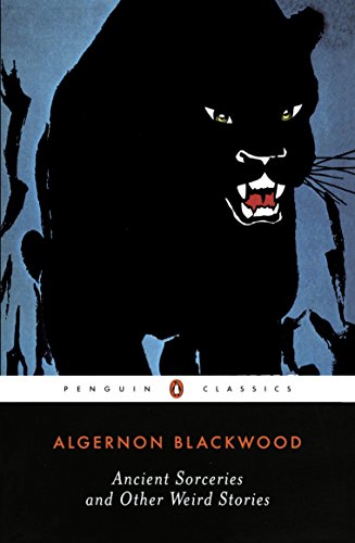 Ancient Sorceries and Other Weird Stories (Penguin Classics)