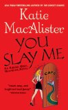 You Slay Me (Aisling Grey, Guardian, Novel Book 1)
