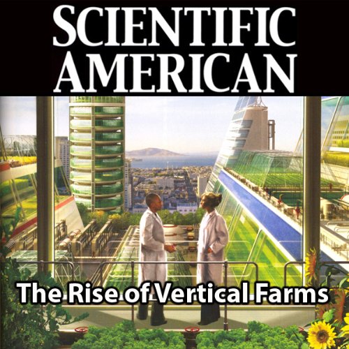 Scientific American: The Rise of Vertical Farms
