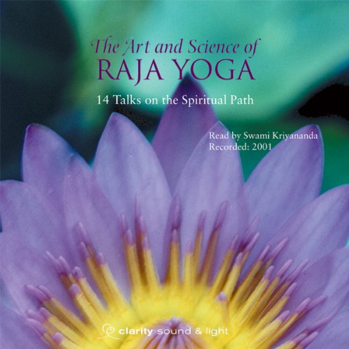 The Art & Science of Raja Yoga: Pathways to God