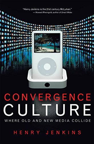 Convergence Culture: Where Old and New Media Collide   [CONVERGENCE CULTURE] [Hardcover]