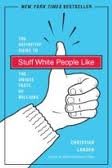 Stuff White People Like: A Definitive Guide to the Unique Taste of Millions (Paperback)