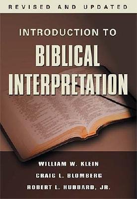 Introduction to Biblical InterpretationÂ Â  [INTRO TO BIBLICAL INTERPRE] [Hardcover]