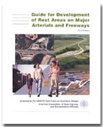 A Guide for the Development of Rest Areas on Major Arterials and Freeways, 3rd Edition