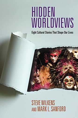 Book Cover Hidden Worldviews: Eight Cultural Stories That Shape Our Lives