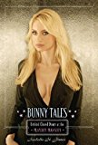 Bunny Tales: Behind Closed Doors at the Playboy Mansion   [BUNNY TALES] [Hardcover]