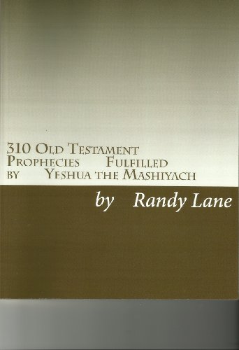 310 Old Testament Prophecies Fulfillied by Yeshua the Mashiyach