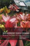 Eco Harmony Dawn Cooking: Balancing Your Internal & External Environments