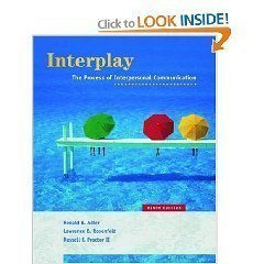 Interplay The Process of Interpersonal Communication - 9th Edition (Ninth Edition)