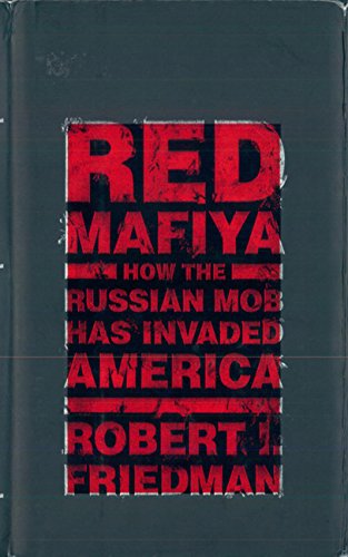 Book Cover Red Mafiya: How the Russian Mob Has Invaded America
