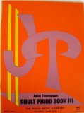 John Thompson's Adult Piano Course - Book 3