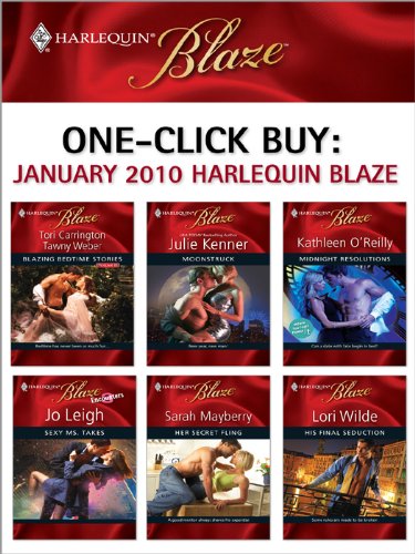 One-Click Buy: January 2010 Harlequin Blaze: Moonstruck\Midnight Resolutions\Sexy Ms. Takes\Her Secret Fling\His Final Seduction