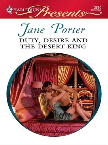 Duty, Desire and the Desert King (The Desert Kings Book 3)