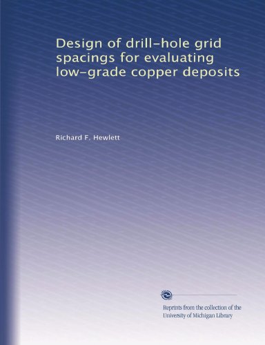 Design of drill-hole grid spacings for evaluating low-grade copper deposits