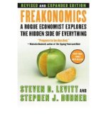 Freakonomics: A Rogue Economist Explores the Hidden Side of Everything