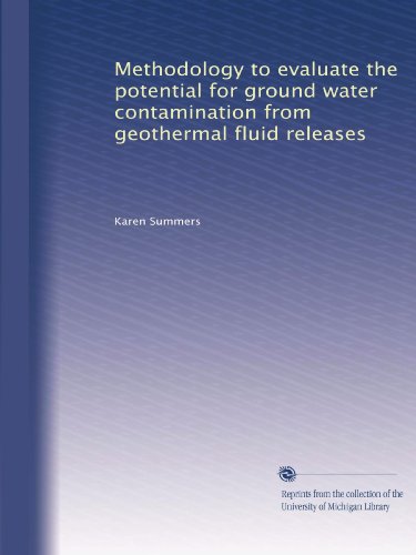 Methodology to evaluate the potential for ground water contamination from geothermal fluid releases