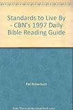 Standards to Live By - CBN's 1997 Daily Bible Reading Guide